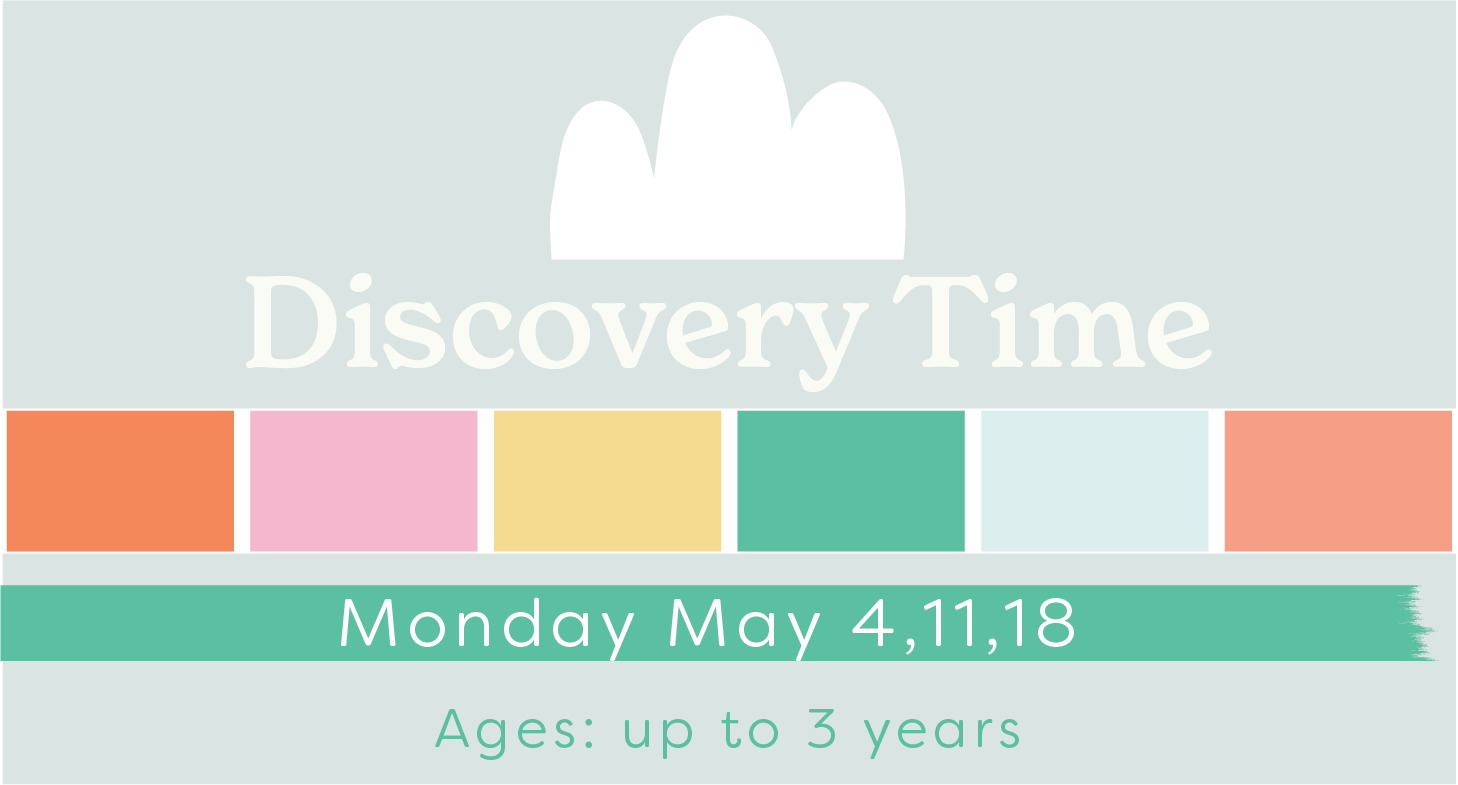 Discovery Time (ages up to 3yrs)