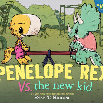 Penelope Rex vs. the New Kid